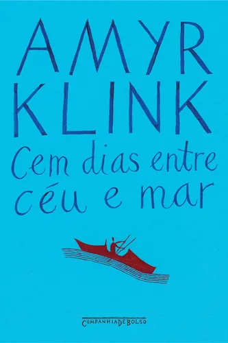 Cem dias entre céu e mar, de Klink, Amyr. Editorial COMPANHIA DE BOLSO, capa mole em português, 2005
