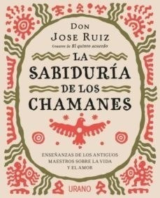 Libro La Sabiduria De Los Chamanes De Jose Ruiz