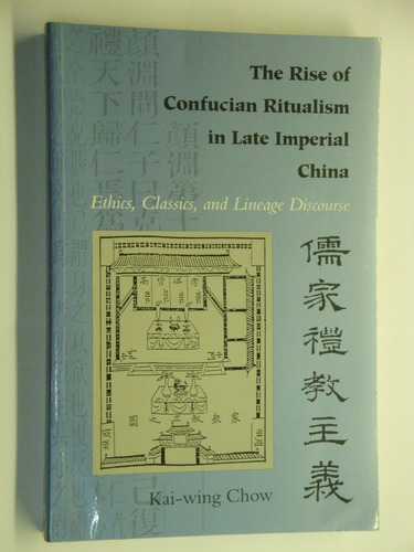 The Rise Of Confucian Ritualism In Late Imperial China