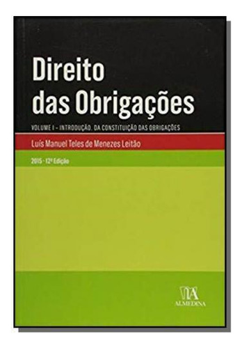 Direito Das Obrigacoes - Vol.1, De Luis Manuel Teles De Menezes L. Editora Almedina, Capa Mole Em Português, 2021