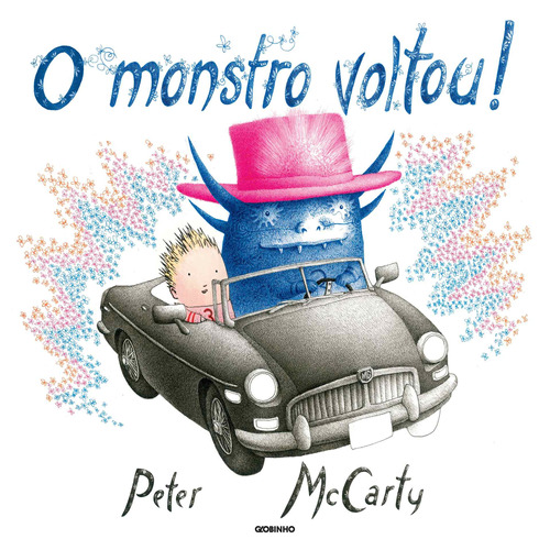 O monstro voltou, de McCarty, Peter. Editora Globo S/A, capa mole em português, 2013