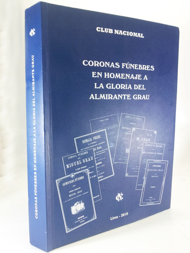 Grau/ Coronas Fúnebres En Homenaje A La Gloria Del Almirante