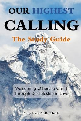 Libro Our Highest Calling - Study Guide : Welcoming Other...