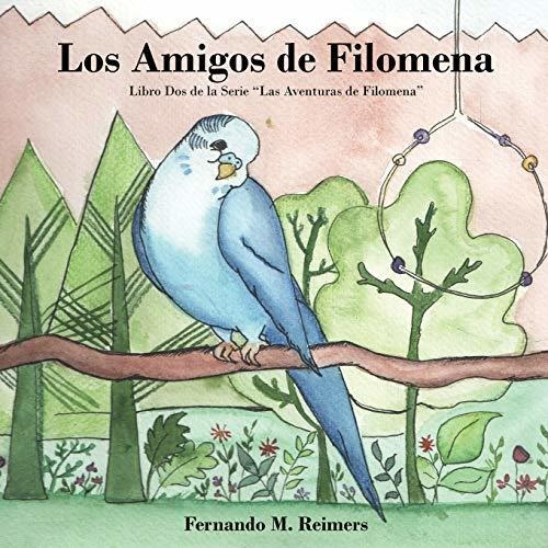 Los Amigos De Filomena: Volume 2 (las Aventuras De Filomena)