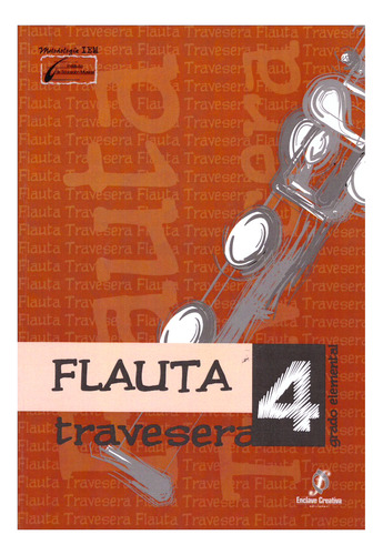 Flauta Travesera 4: Grado Elemental.