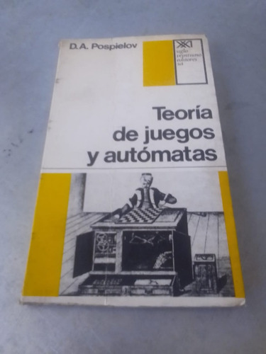 Teoría De Juegos Y Autómatas. D.a. Pospielov