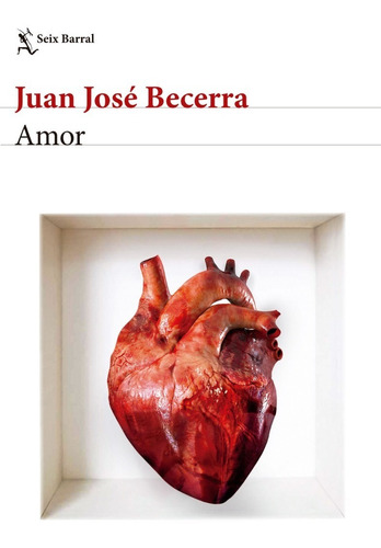 Libro Amor - Juan José Becerra - Seix Barral - Novela