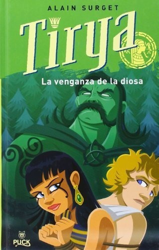 Tirya La Venganza De La Diosa - Surget, Alain, de Surget, Alain. Editorial Puck en español
