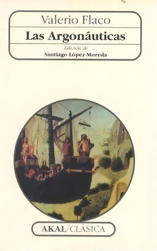 Las Argonãâ¡uticas, De Valerio Flaco., Vol. 1. Editorial Ediciones Akal, Tapa Blanda En Español