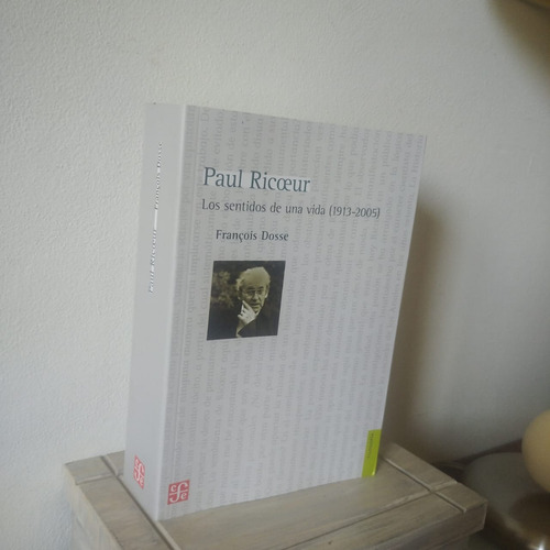 Paul Ricouer. Los Sentidos De Una Vida(1913-2005)-f.dosse
