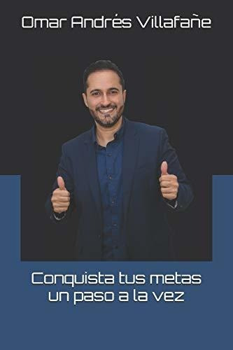 Conquista Tus Metas Un Paso A La Vez