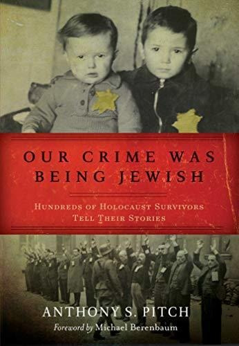 Book : Our Crime Was Being Jewish Hundreds Of Holocaust...