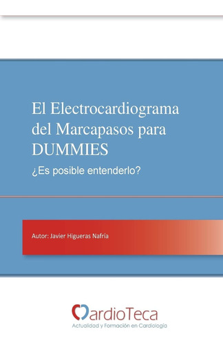 Libro: El Electrocardiograma Del Marcapasos Para Dummies. ¿e