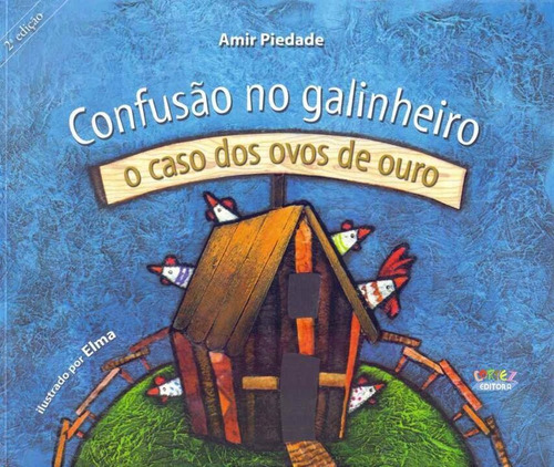 Confusão No Galinheiro - O Caso Dos Ovos De Ouro, De Piedade, Amir. Cortez Editora Em Português