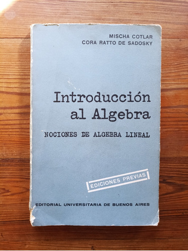 Introducción Al Álgebra - Cotlar / Ratto De Sadosky