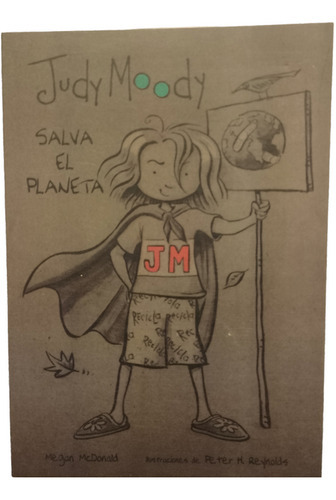 Judy Moody Salva El Planeta, De Megan Mcdonalds., Vol. 1.0. Editorial Santillana Infantil, Tapa Blanda, Edición 1era En Español