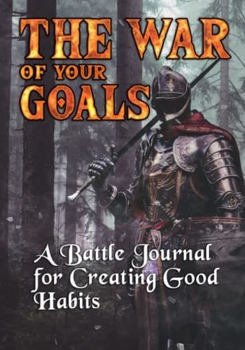 The War Of Your Goals A Battle Journal For Creating., De Reign, Read. Editorial Independently Published En Inglés