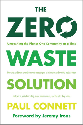 Libro: The Zero Waste Solution: Untrashing The Planet One At