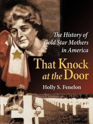 Libro That Knock At The Door : The History Of Gold Star M...