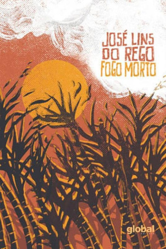 Fogo Morto, De Rego, José Lins. Global Editora, Capa Mole Em Português