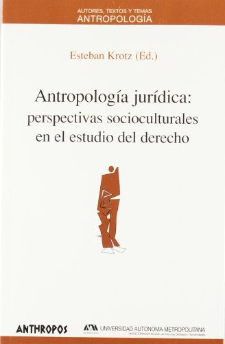 Antropologia Juridica: Perspectivas Socioculturales En El Es