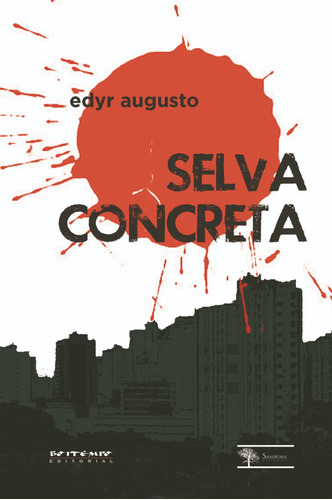 Selva Concreta, de Proença, Edyr Augusto. Editora Jinkings editores associados LTDA-EPP, capa mole em português, 2012