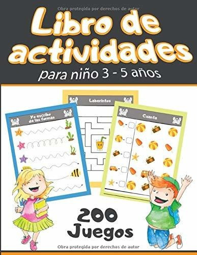 Libro De Actividades Para Niños 3- 5 Años Cuaderno De Act: Para Niño 3 - 5 Años, De Isabelle Ecolier, Creativ., Vol. 1. Editorial Independently Published, Tapa Blanda En Español, 2020