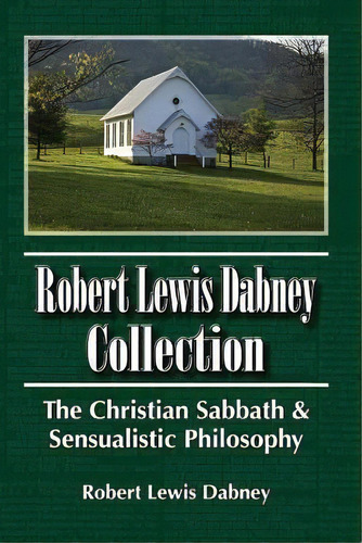 Robert Lewis Dabney Collection, De Robert Lewis Dabney. Editorial Createspace Independent Publishing Platform, Tapa Blanda En Inglés