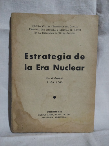Estrategia De La Era Nuclear - P. Gallois - Círculo Militar