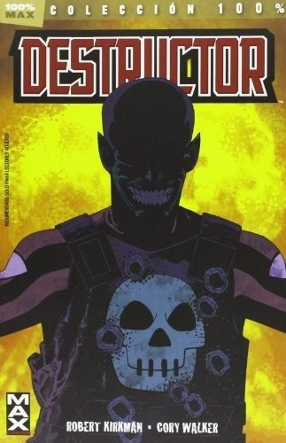 Max Destructor  - Robert Kirkman, de Robert Kirkman. Editorial Panini en español