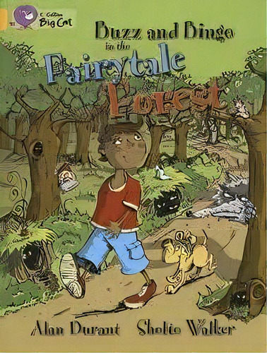 Buzz And Bingo In The Fairytale Forest - Band 9 - Big Cat, De Durant, Alan. Editorial Harper Collins Publishers Uk En Inglés, 2005