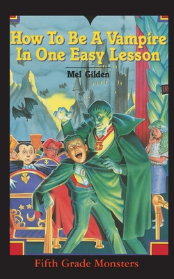 Libro How To Be A Vampire In One Easy Lesson: What's Wors...