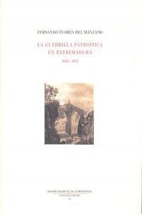 Libro La Guerrilla Patriã³tica En Extremadura 1808-1812