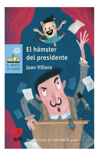 El Hámster Del Presidente - Juan Villoro