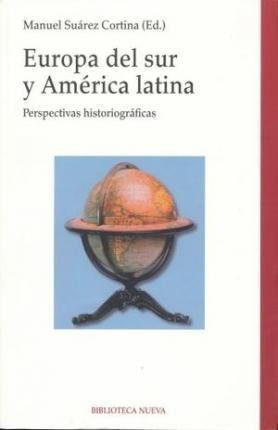 Europa Del Sur Y Amrica Latina  Perspectivas Historiaqwe