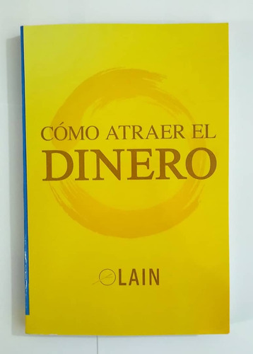 Libro: Cómo Atraer El Dinero - Lain García 