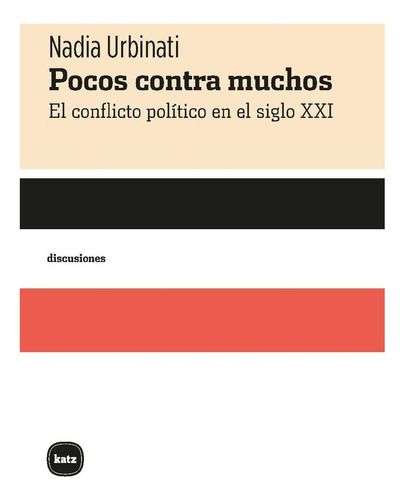 Pocos Contra Muchos - Nadia Urbinati, De Nadia Urbinati. Editorial Capital Intelectual, Tapa Blanda En Español, 0