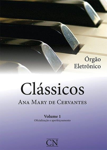 Metodo Ana Mary Classicos 1 Volume Adaptado Pra Orgao 