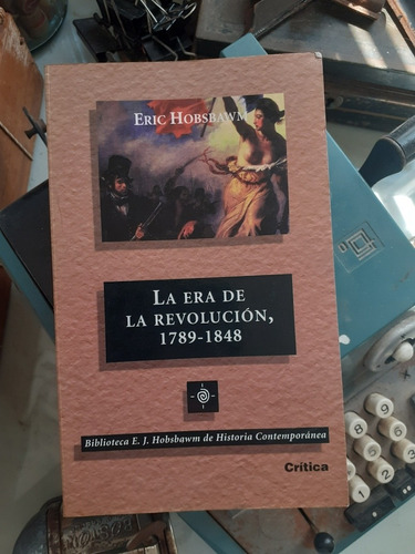 La Era De La Revolución 1789-1848 /eric Hobsbawm