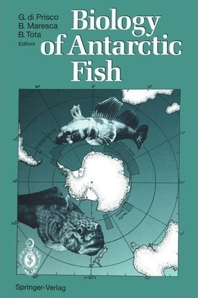 Biology Of Antarctic Fish - Guido Di Prisco