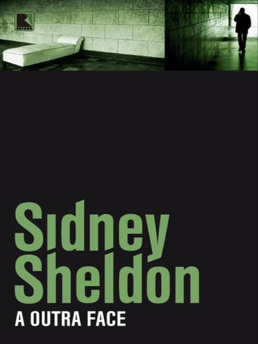 A Outra Face, De Sheldon, Sidney. Editora Record, Capa Mole, Edição 45ª Edição - 2011 Em Português