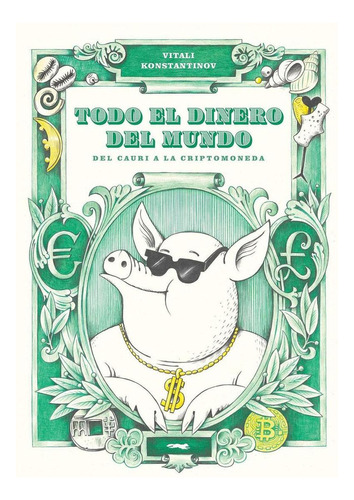 Todo El Dinero Del Mundo, De Konstantinov, Vitali. Editorial Libros Del Zorro Rojo, Tapa Blanda, Edición 1 En Castellano, 2023