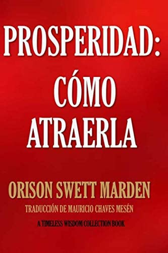 Libro: Prosperidad: Cómo Atraerla (spanish Edition)