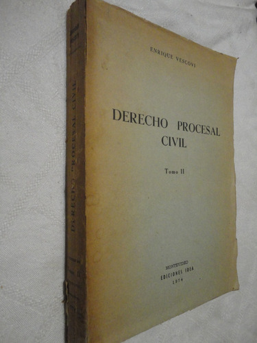 Derecho Procesal Civil Tomo 2 - Véscovi Enrique - 1974