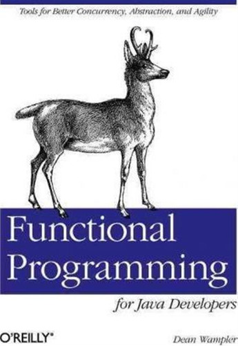 Functional Programming For Java Developers - Dean Wampler