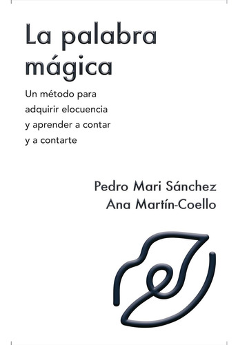 Libro: La Palabra Mágica. Mari Sánchez, Pedro/ Martín, Ana. 