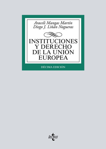 Instituciones Y Derecho De La Uniãâ³n Europea, De Mangas Martín, Araceli. Editorial Tecnos, Tapa Blanda En Español