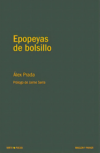 Epopeyas De Bolsillo, De Prada, Álex. Editorial Maclein Y Parker, Tapa Blanda En Español