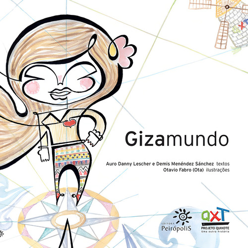 Gizamundo, de Lescher, Auro Danny. Editorial Editora Peirópolis Ltda, capa mole em português, 2013