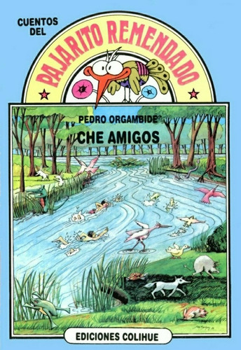 Che Amigos - Pedro Orgambide